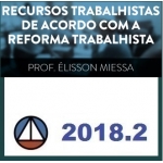 Recursos Trabalhistas de acordo com a Reforma Trabalhista - CERS 2018.2